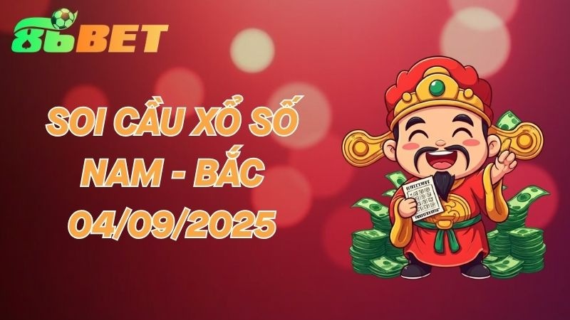 86BET Soi cầu 04/09/2025 – Dự đoán XS hôm nay